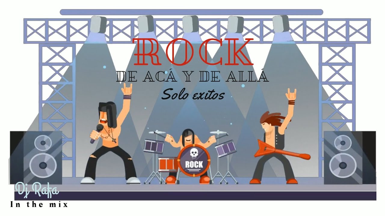 ROCK DE AC&Aacute; Y DE ALL&Aacute; SOLO EXITOS - DJ RAFA