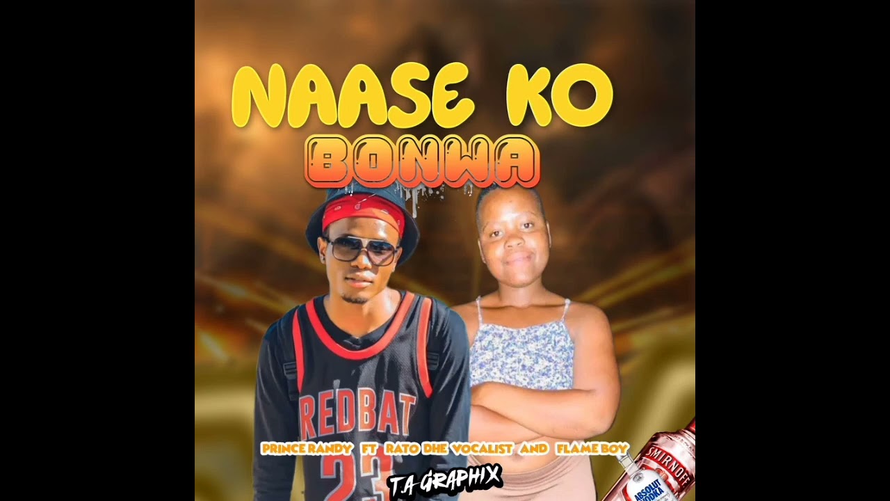Naase Ko Bonwa_-_Prince Randy Feat. Rato Dhe Vocalist & Flame Boy