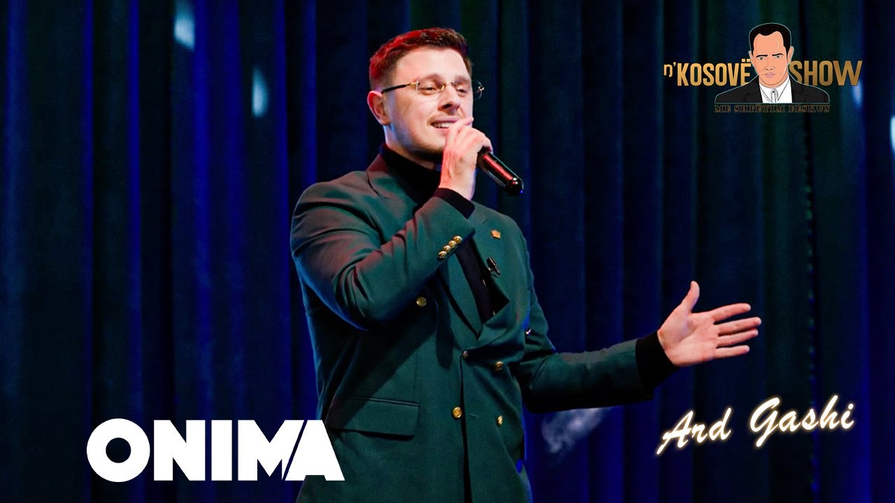 n’Kosove show : Ard Gashi - Kolazh - Live