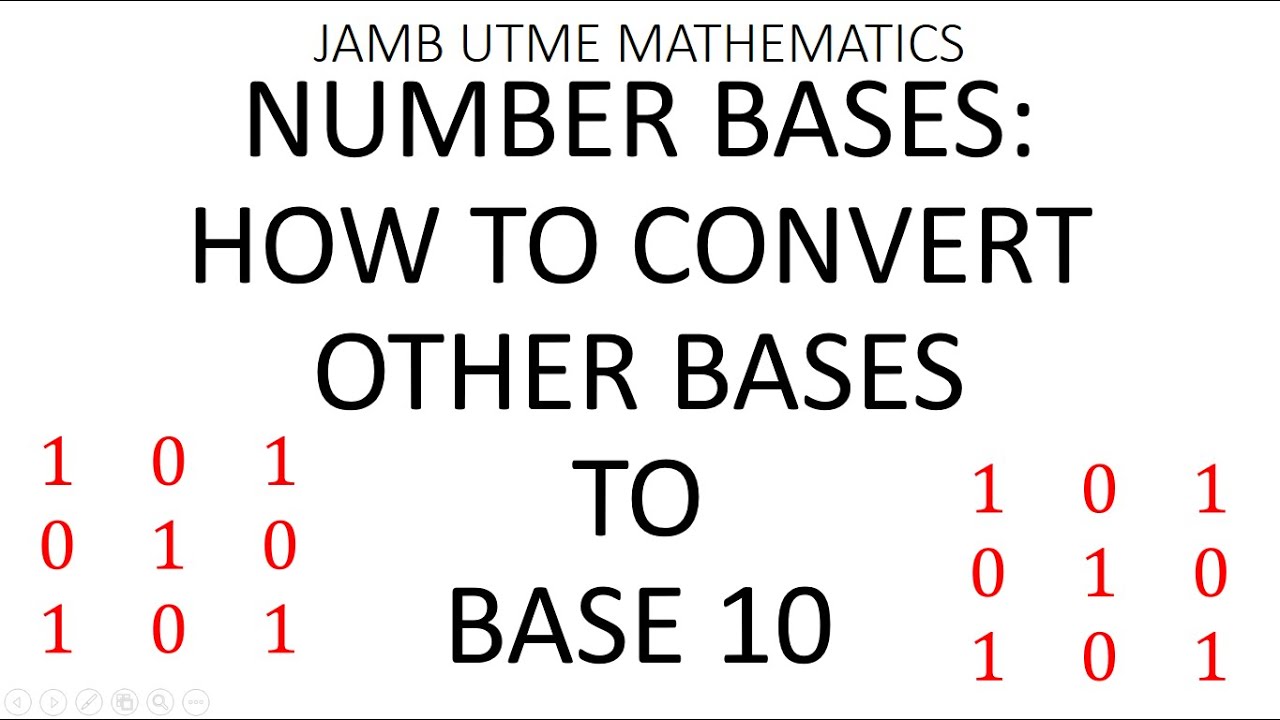 JAMB UTME MATHEMATICS - NUMBER BASES: HOW TO CONVERT OTHER BASES INTO BASE 10 EXPLAINED WITH EXAMPLE