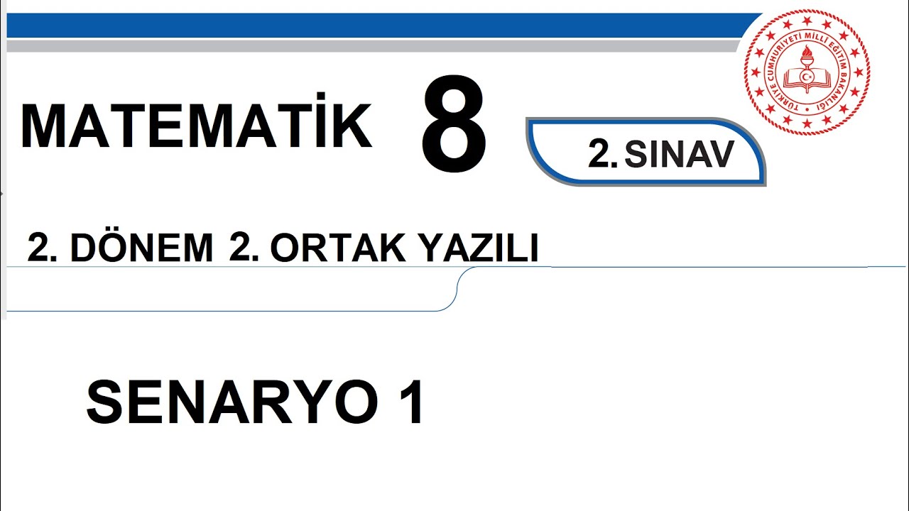 Matematik 8. Sınıf 2. Dönem 2. Yazılı MEB Senaryo 1 Soruları (açık uçlu / klasik)