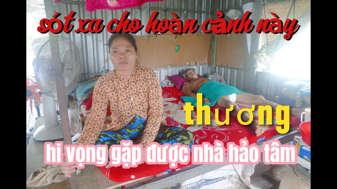 sót xa cho hoàn cảnh này.hi vọng đủ duyên để gặp nhà hảo tâm giúp đỡ