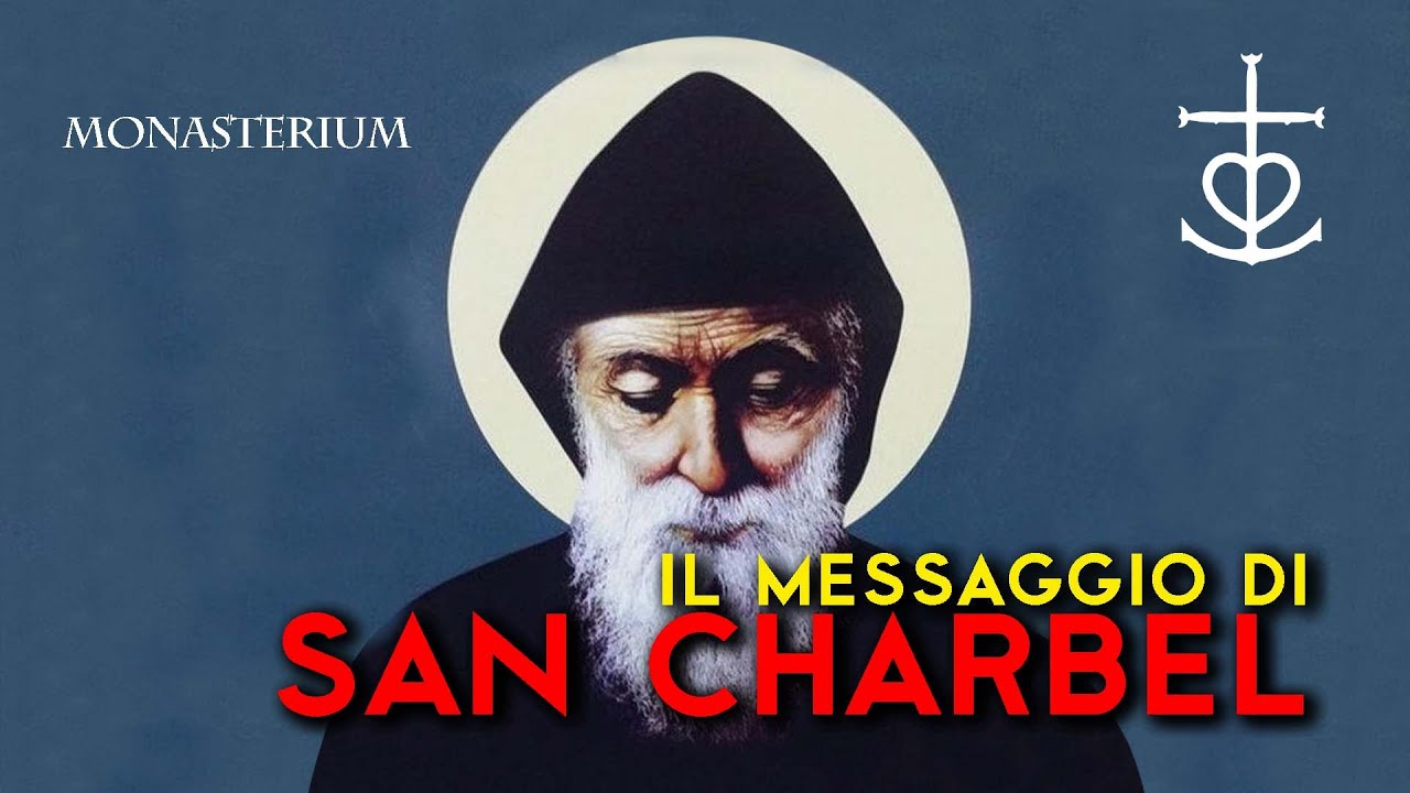 Il messaggio di san Charbel eremita