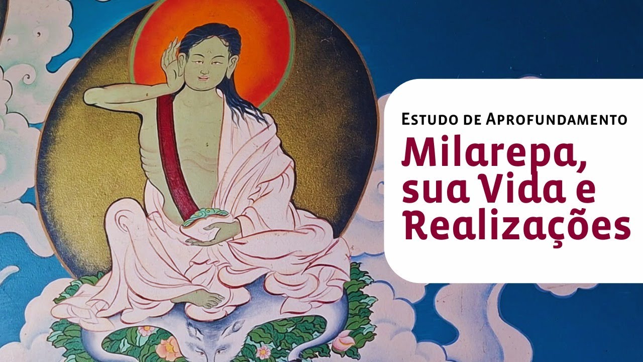 19/12/25 | #09 Estudo de Aprofundamento | Milarepa, Sua Vida e Realizações
