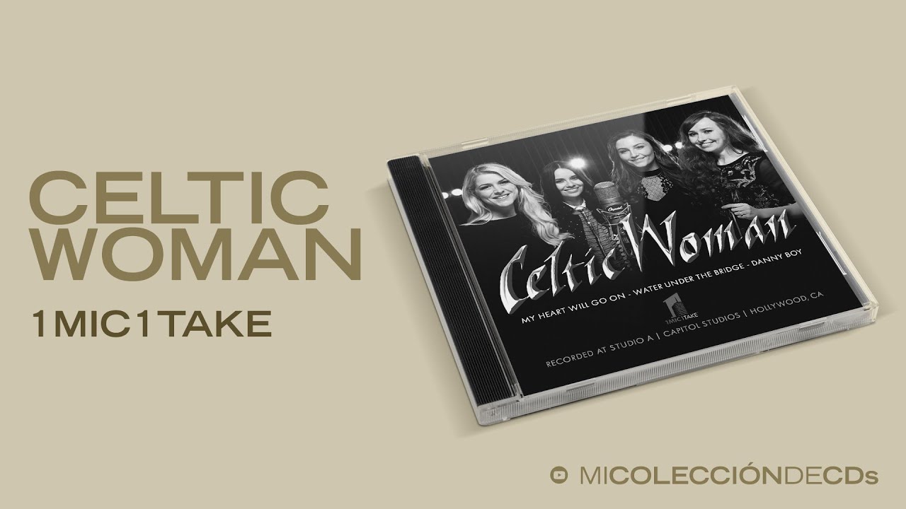 Celtic Woman - 1Mic1Take (2017)