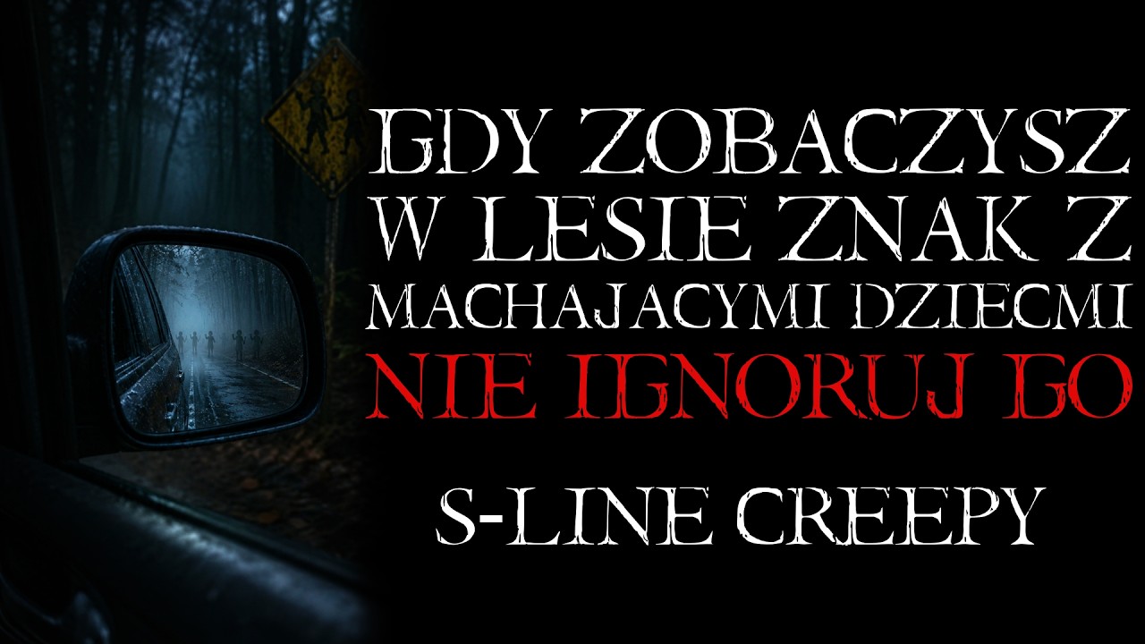 Gdy Zobaczysz W Lesie Znak z Machającymi Dziećmi, Nie Ignoruj Go...