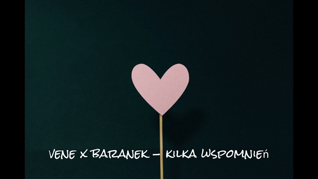 vene x baranek - kilka wspomnień