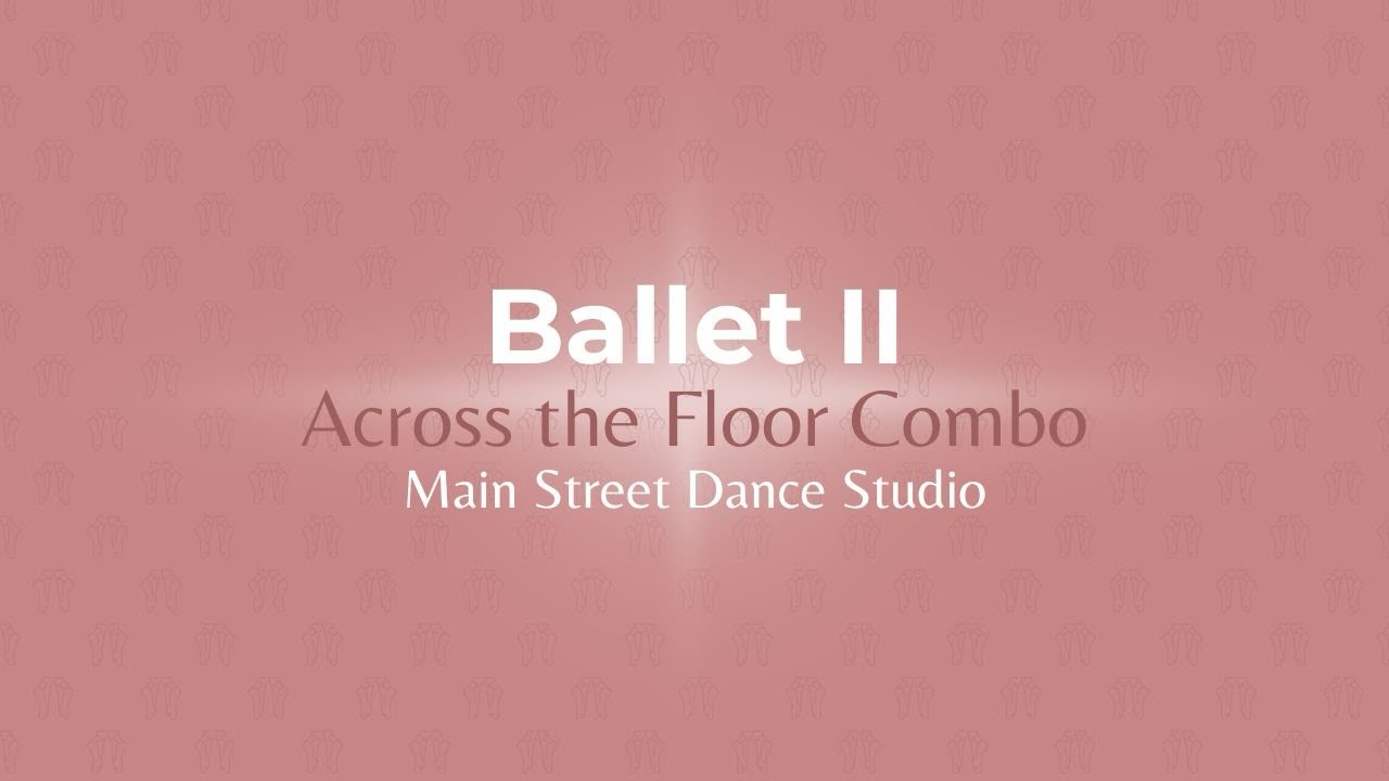 Ballet II: Across the Floor 10/6