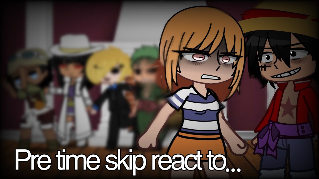 Pre-time skip strawhats reaccionan a… //NO SHIPS//One piece☠️//GC//👒part 0.5/?? // READ DESC!//