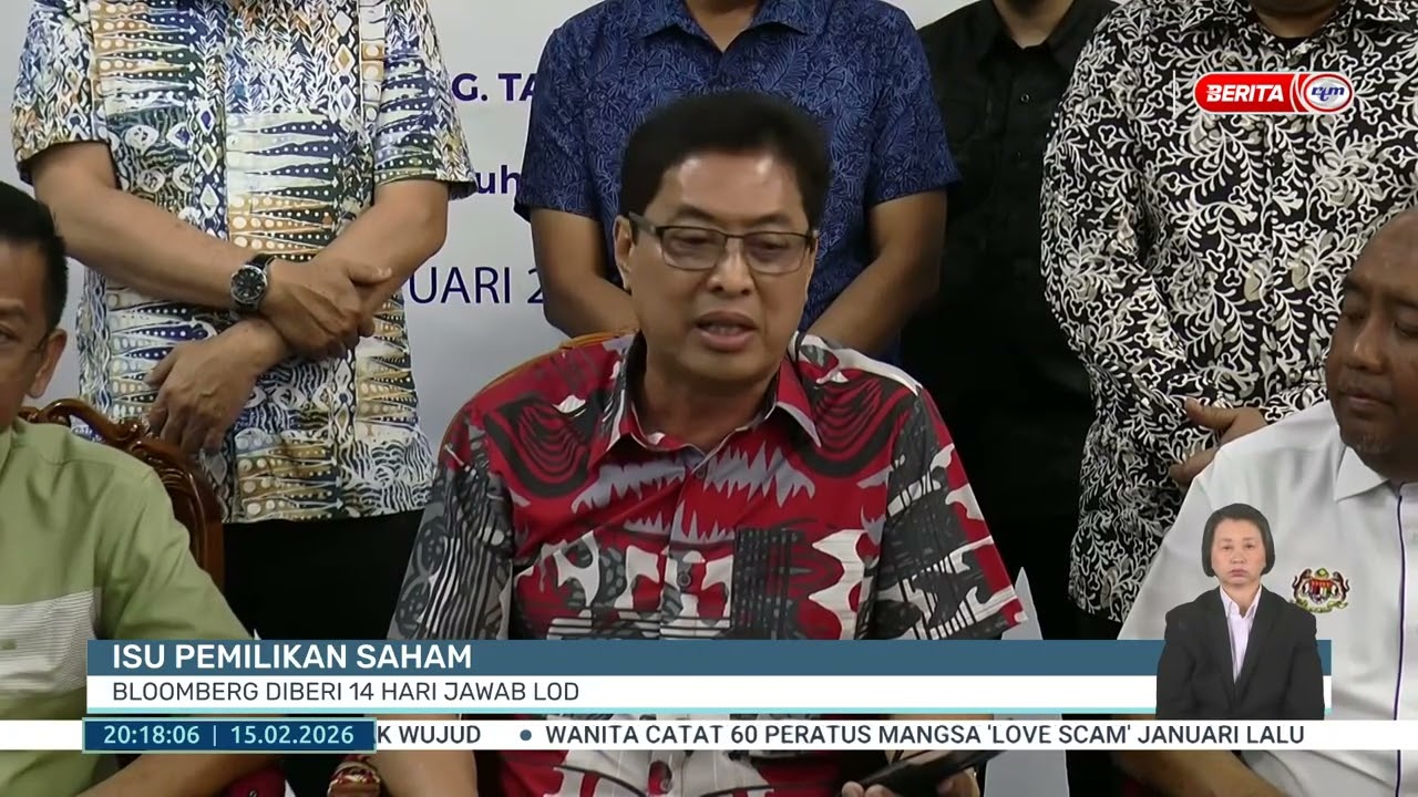 15 FEB 2026 - BERITA PERDANA - ISU PEMILIKAN SAHAM, BLOOMBERG DIBERI 14 HARI JAWAB LOD