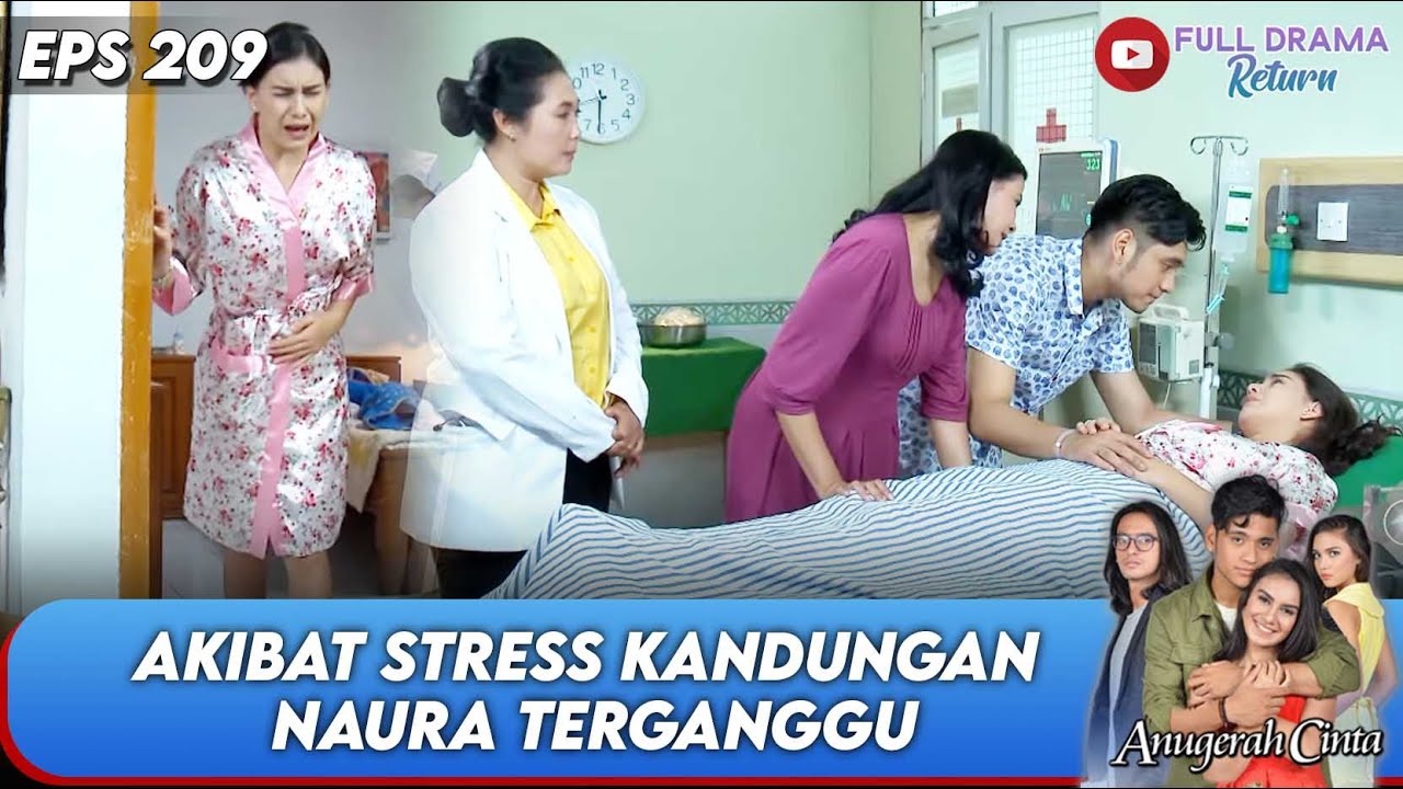 AKIBAT STRESS KARENA KELAKUAN MERTUA, KANDUNGAN NAURA TERGANGGU | ANUGERAH CINTA | EPS 209 | (3/5)
