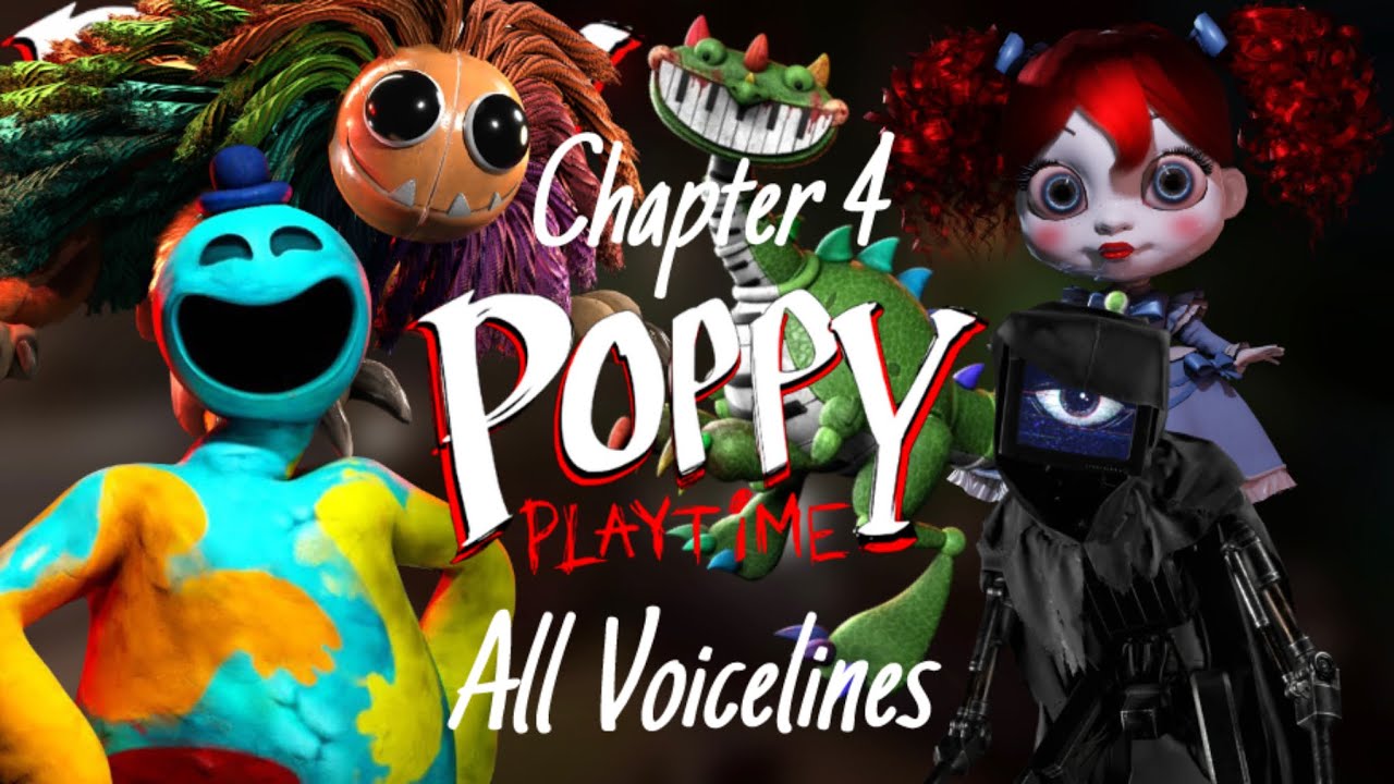 Poppy Playtime Chapter 4 All Voicelines
