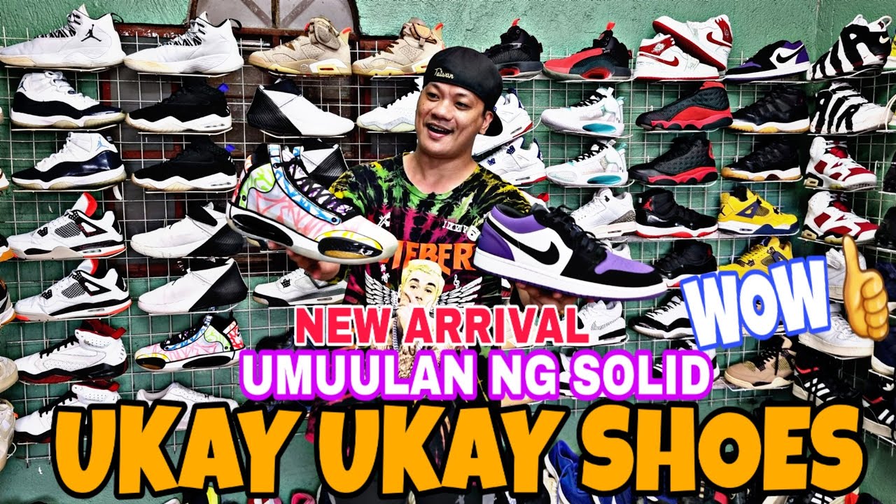 UKAYSHOES GRABE UMUULAN ng SOLID! JORDAN NIKE ADIDAS at IBAPA!new ARRIVAL UKAY shoes maligaya