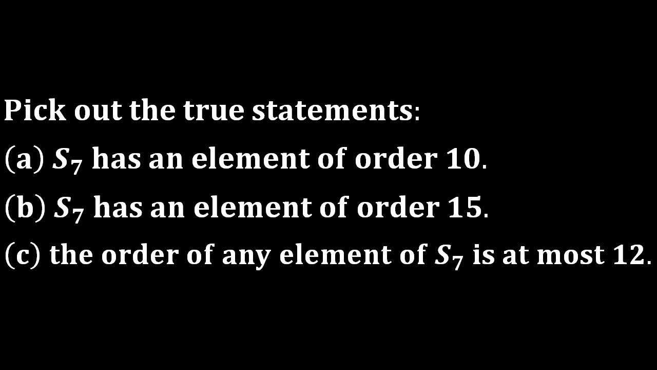 order of an element in symmetric group s7 nbhm phd 2012 group theory
