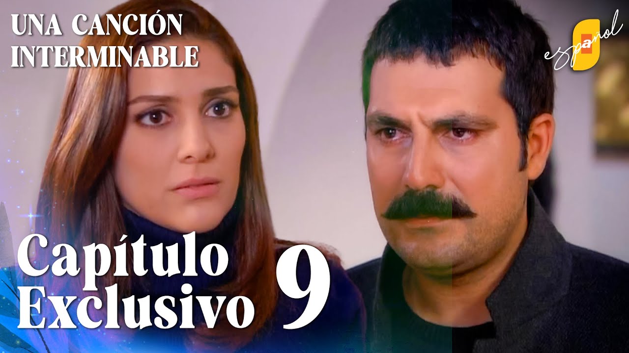 Una Canción Interminable | Bitmeyen Sarki - Capítulo Exclusivo 9 | Doblado al Español