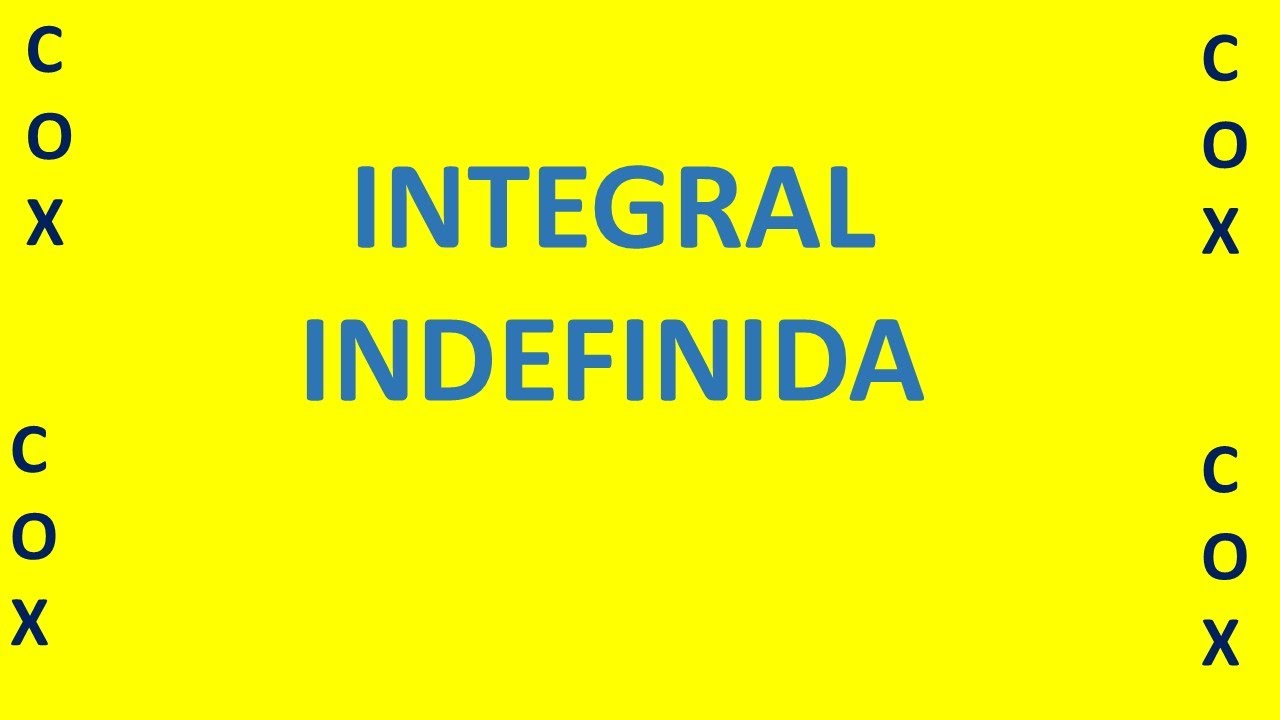 11)    INTEGRAL INDEFINIDA