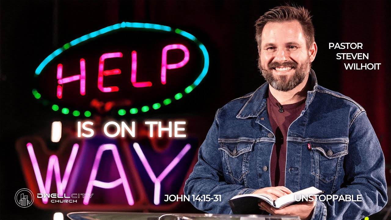 Help Is On The Way | John 14:15-31 | Steven Wilhoit | 1-18-2026