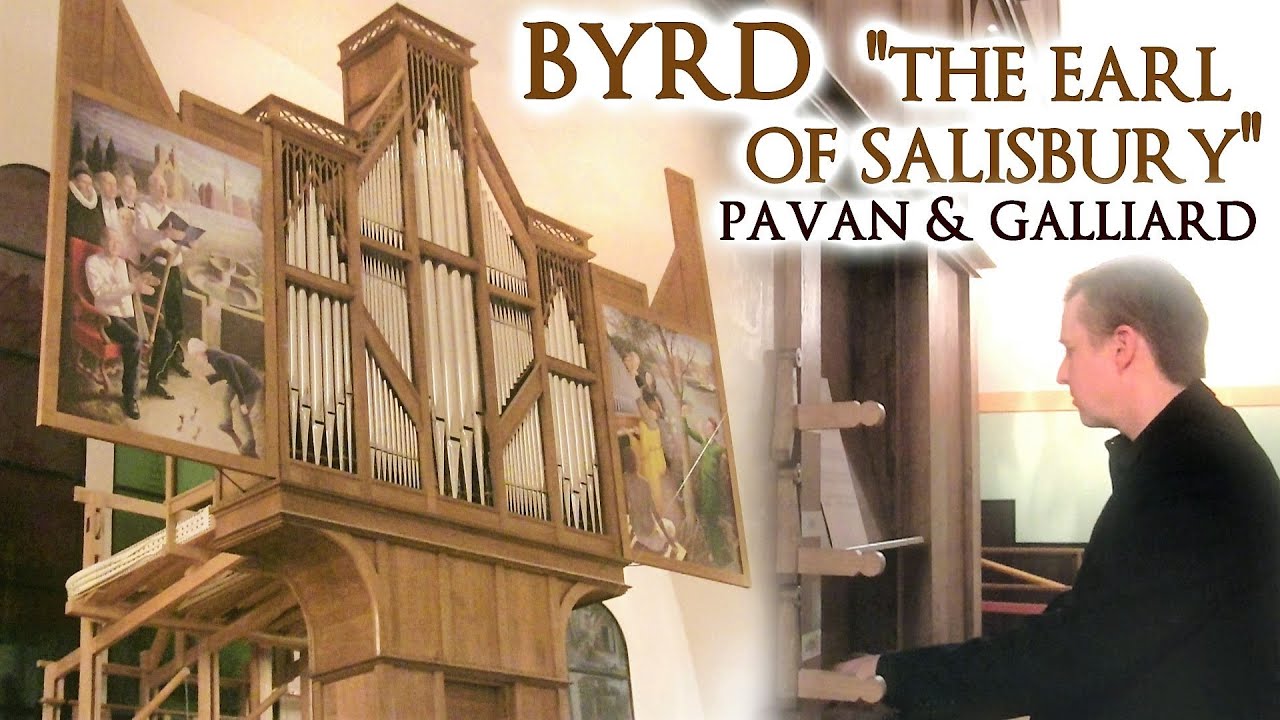 MEDIEVAL PIPE ORGAN - "THE EARL OF SALISBURY" PAVAN & GALLIARD - BYRD