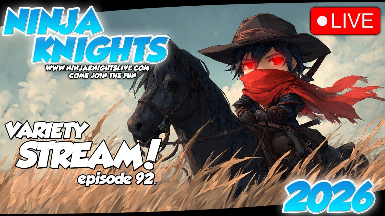 The Wild West Isn’t Ready for Lil Ninja… (LIVE)! Variety Stream Vol.92 