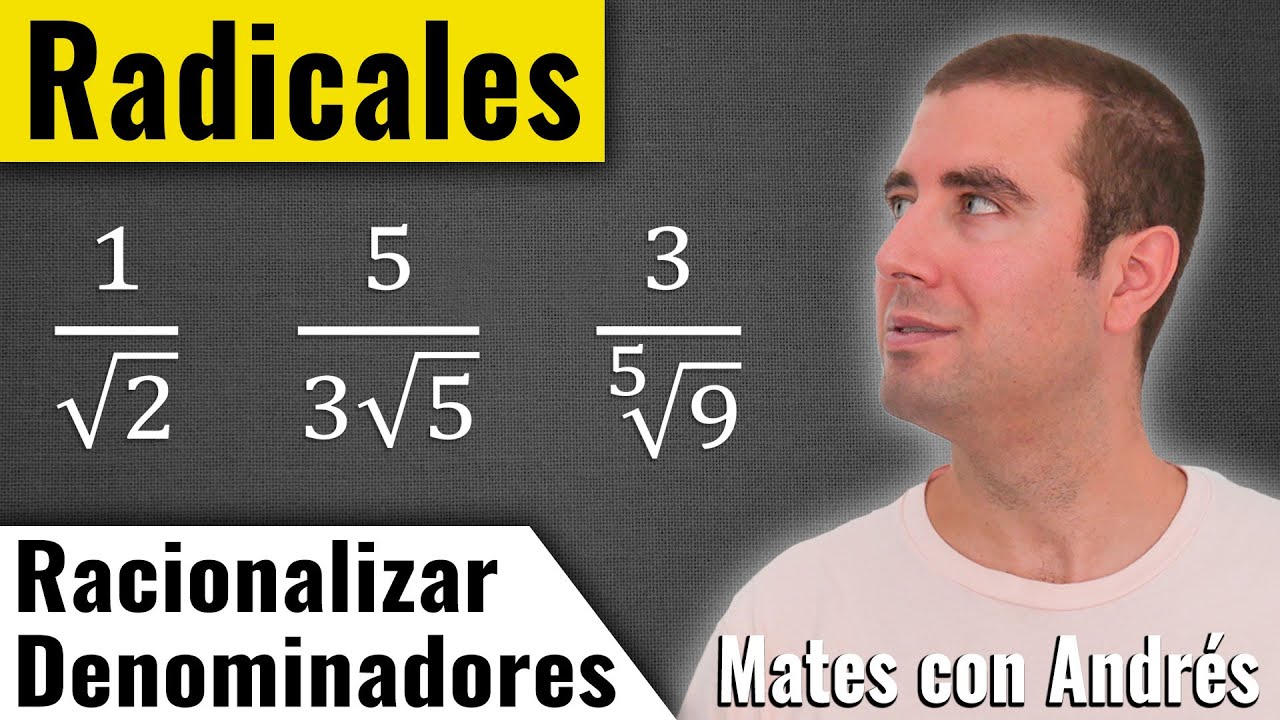Racionalizar denominadores con radicales