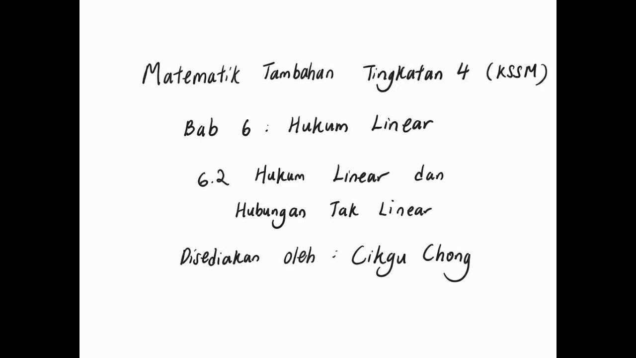 Bab 6 (part 2) Matematik Tambahan Tingkatan 4(KSSM): Hukum linear dan hubungan tak linear