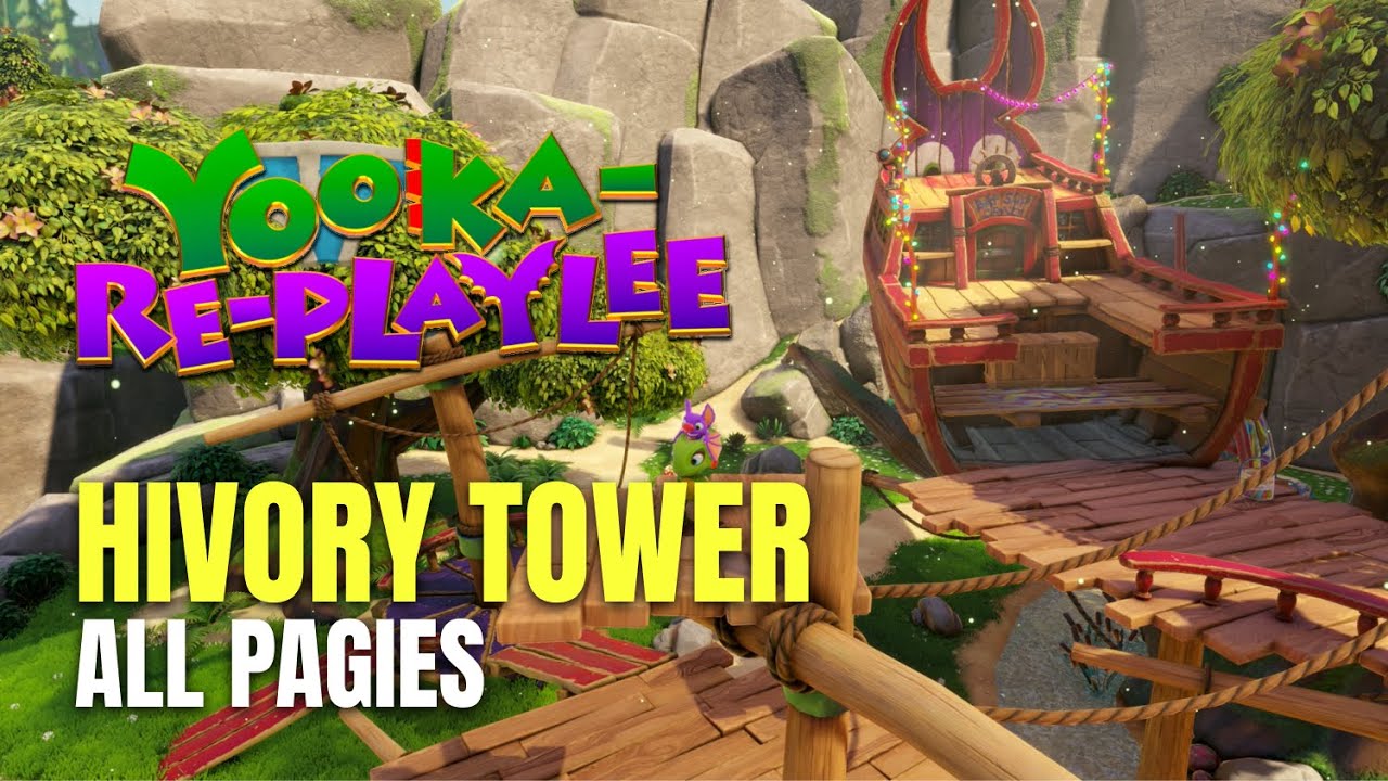 Yooka-Replaylee Hivory Tower All Pagies Locations - 100% Guide