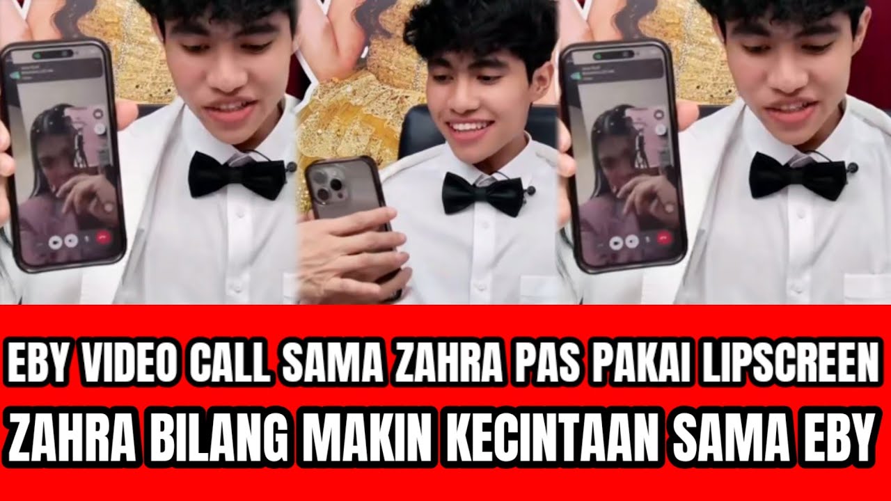 EBY VIDEO CALL SAMA ZAHRA PAS PAKAI LIPSCREEN ZAHRA BILANG MAKIN KECINTAAN