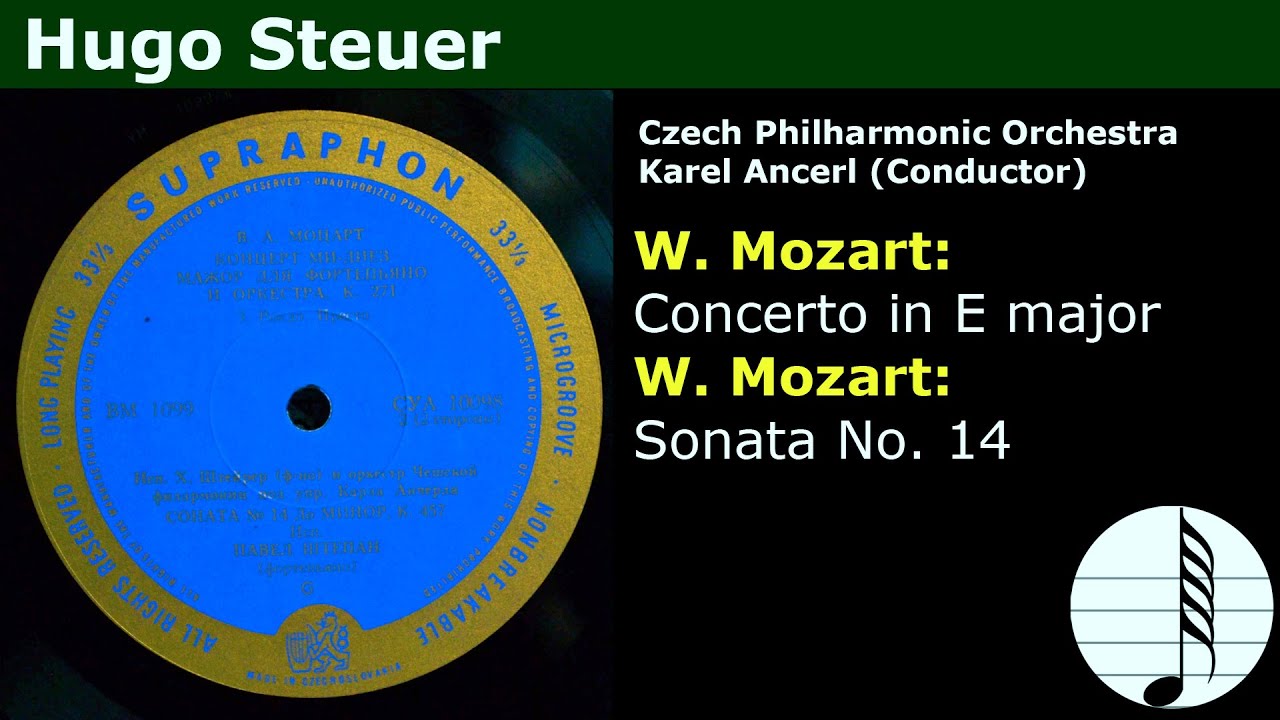 Hugo Steuer (Piano). Mozart: Concerto in E major, Sonata No. 14. Karel Ancerl