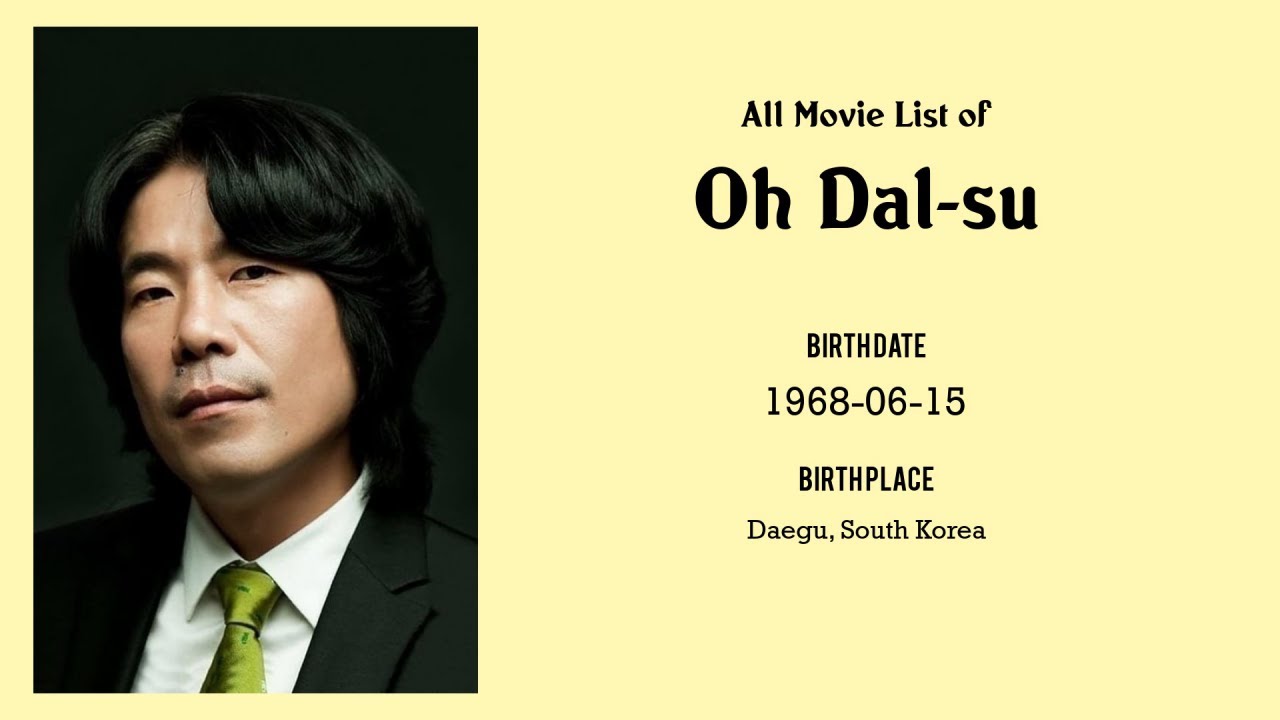 Oh Dal-su Movies list Oh Dal-su| Filmography of Oh Dal-su