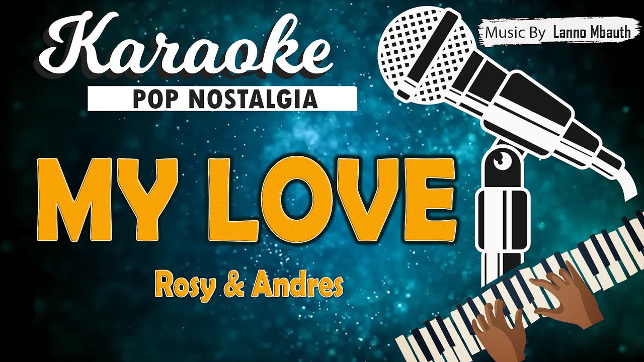 Karaoke MY LOVE - Rosy & Andres