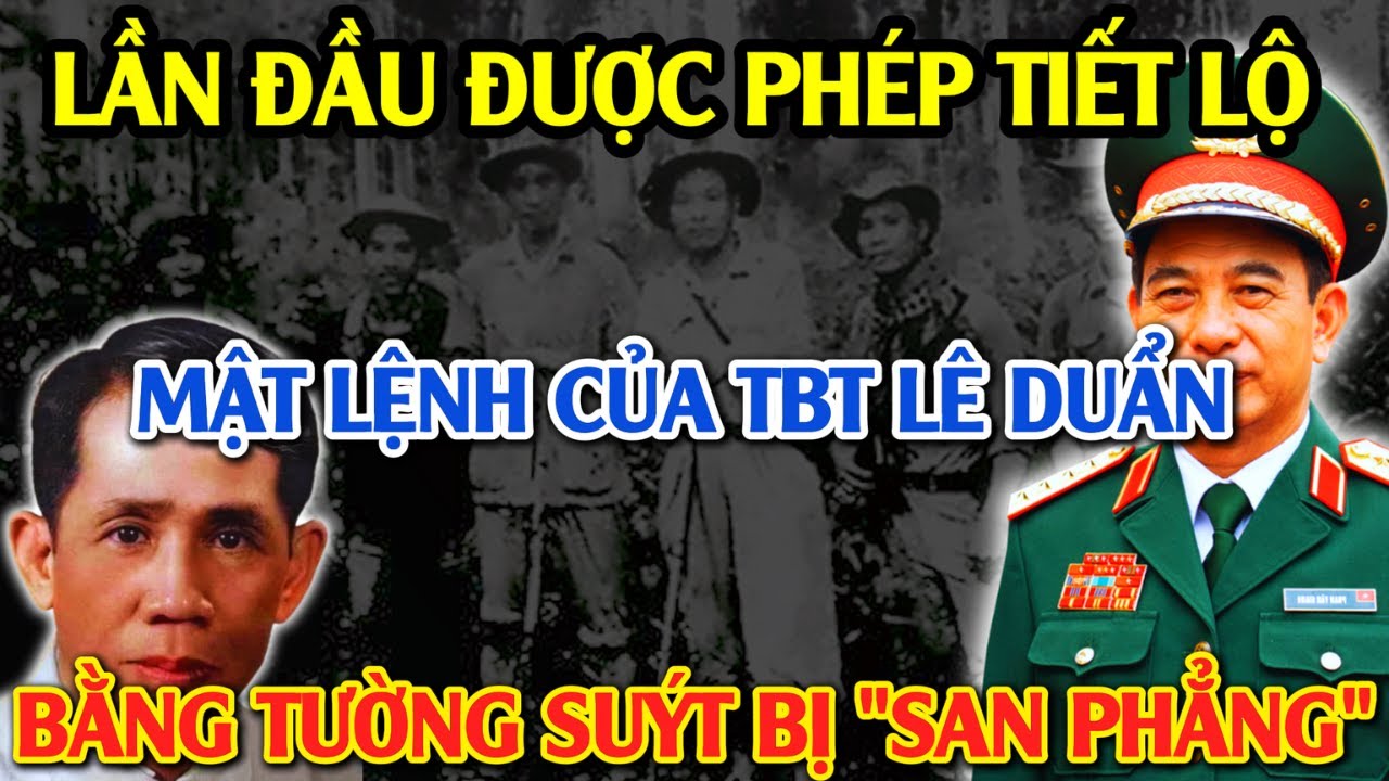Bí Mật Ẩn Giấu: Thực Hư Kế Hoạch Bí Mật TBT Lê Duẩn Suýt Ra Lệnh “San Phẳng