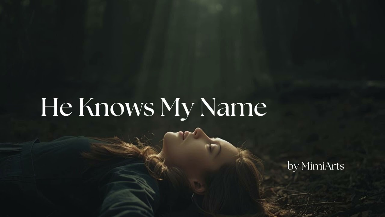 He Knows My Name