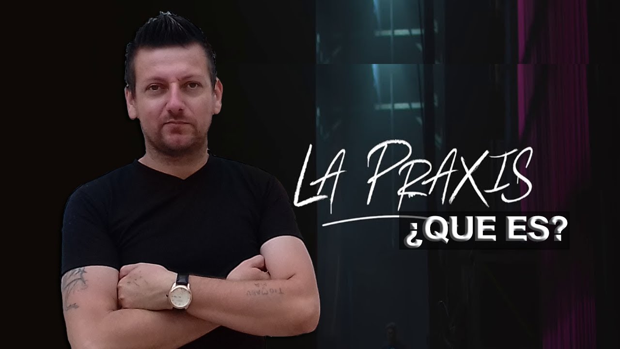 La Praxis que es
