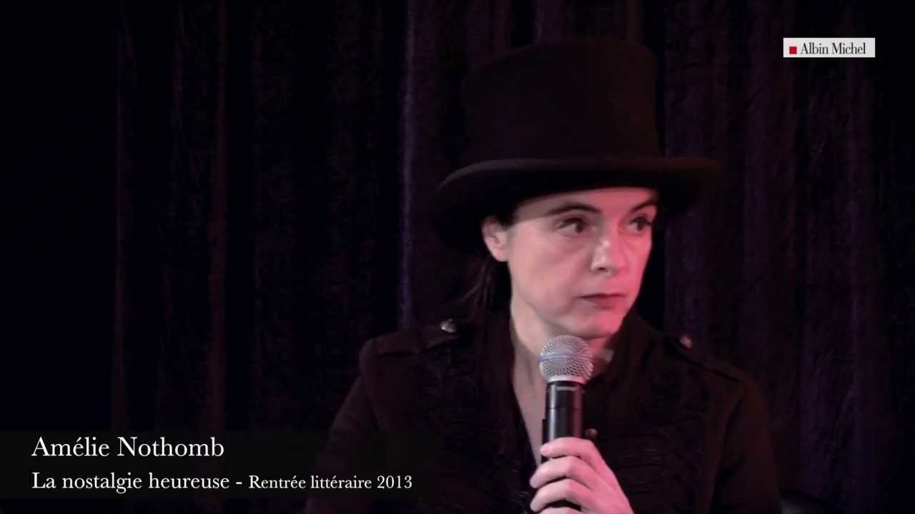 Amélie Nothomb - La nostalgie heureuse