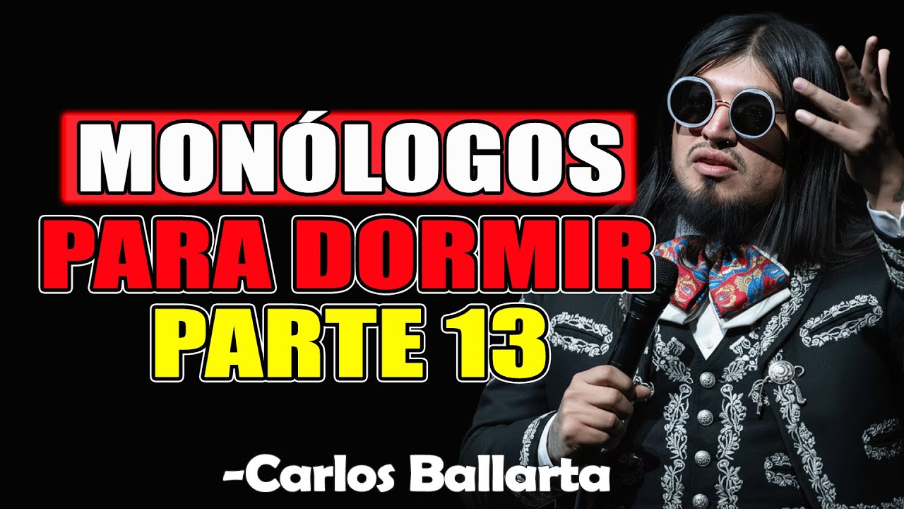 Monólogos Para Dormir Parte 13 - Carlos Ballarta 2026 (PANTALLA NEGRA)