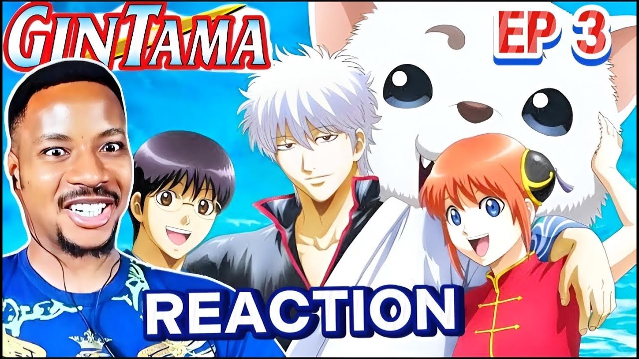 FINALLY Starting GINTAMA! | Episode 3 Reaction