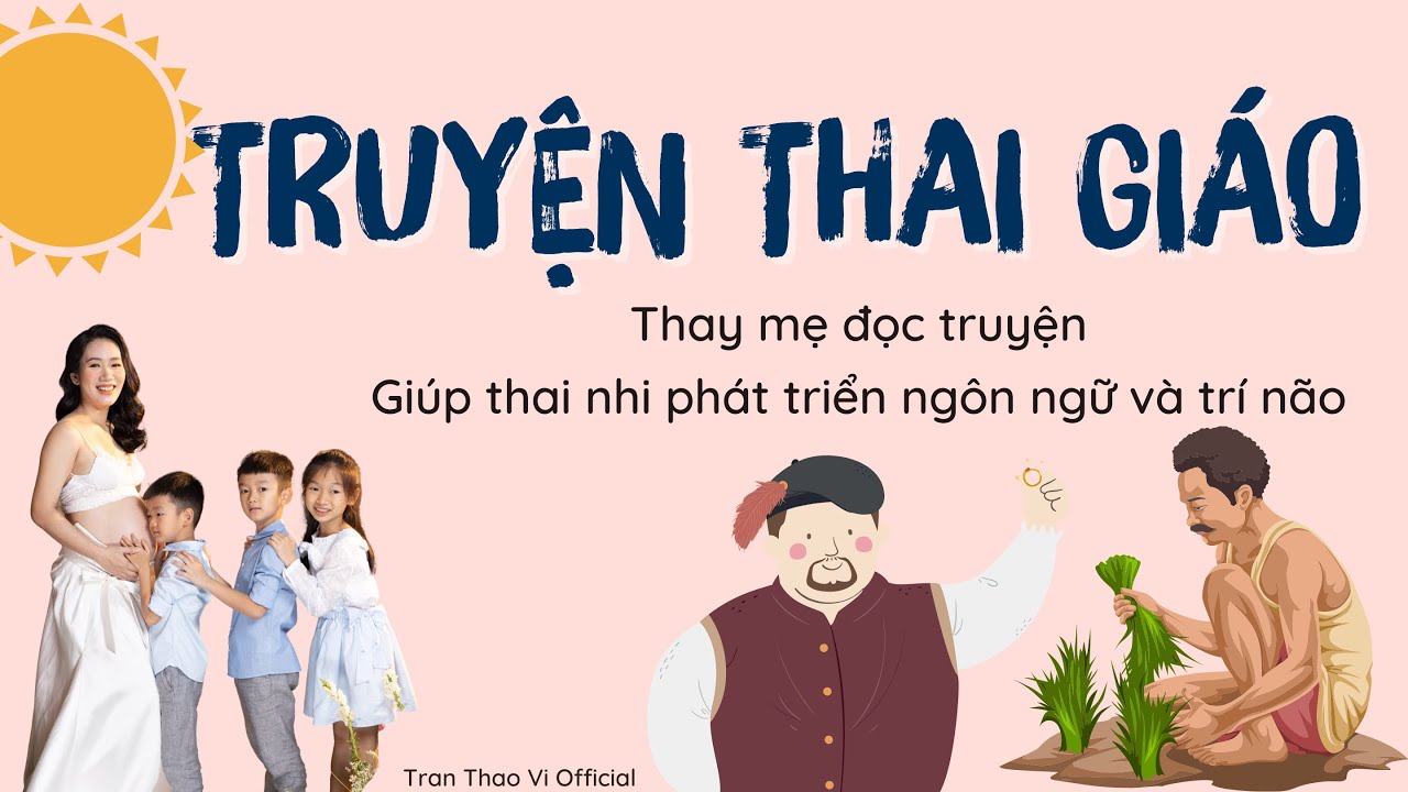 Chọn lọc truyện thai giáo cho bé trong bụng mẹ cực hay và ý nghĩa (phần 40)