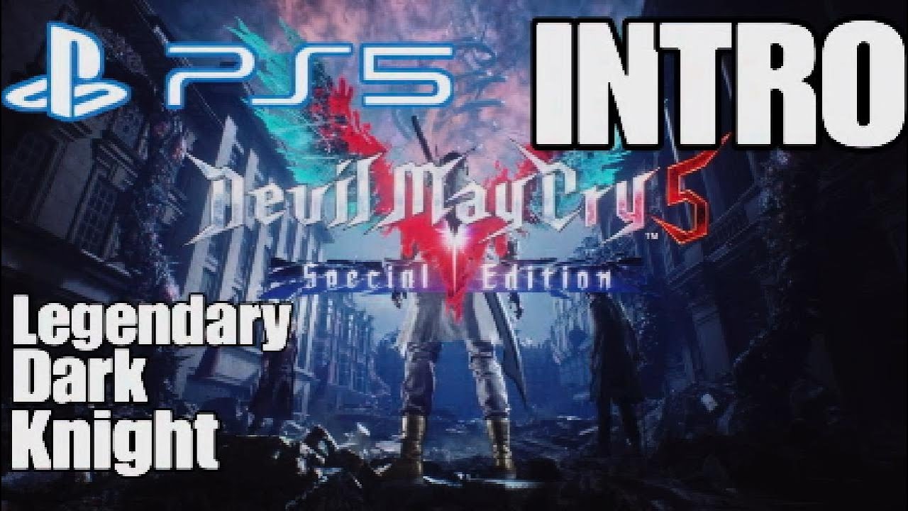 [#Devil #May #Cry #5 Special Edition #PS5 2022] #Legendary #Dark #Knight - INTRO SCENE
