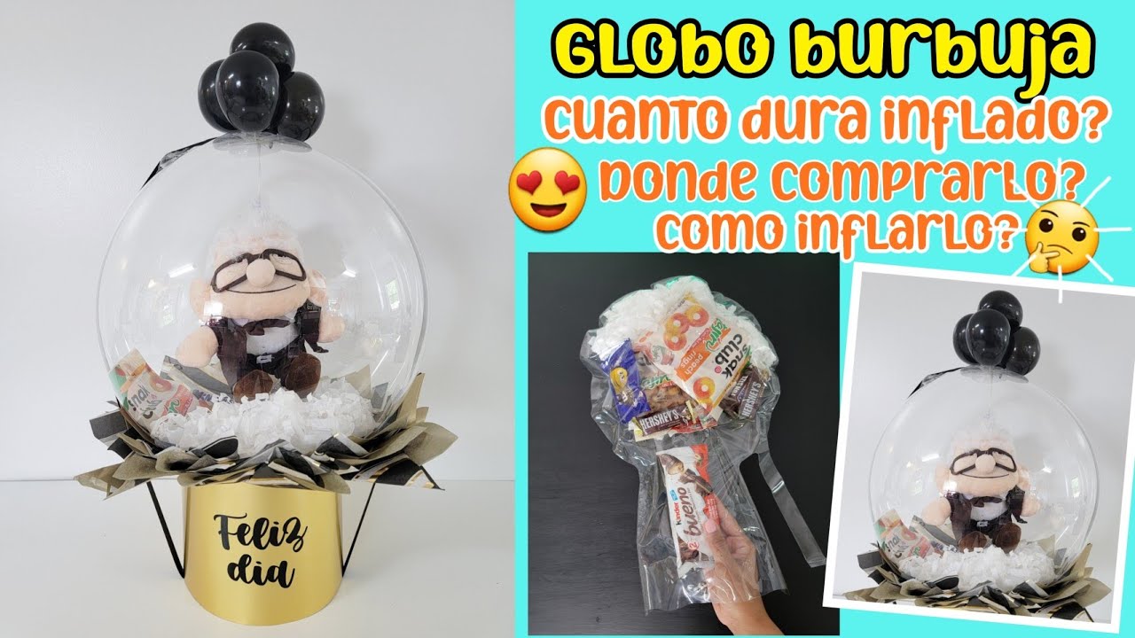 REGALO PARA PAPA / GLOBO BURBUJA DE BOCA ANCHA/ DONDE COMPRARLO? CUANTO TIEMPO DURA INFLADO?