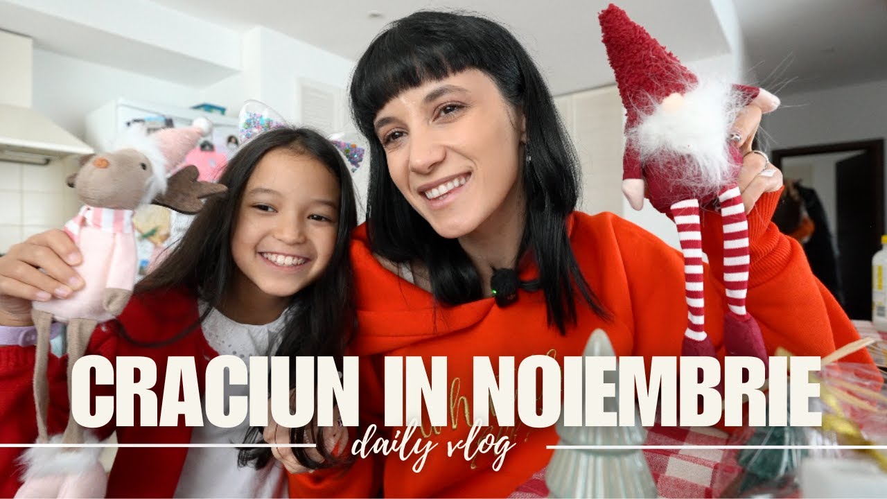 Craciunul a inceput mai devreme anul asta!✨ [DAILY VLOG]