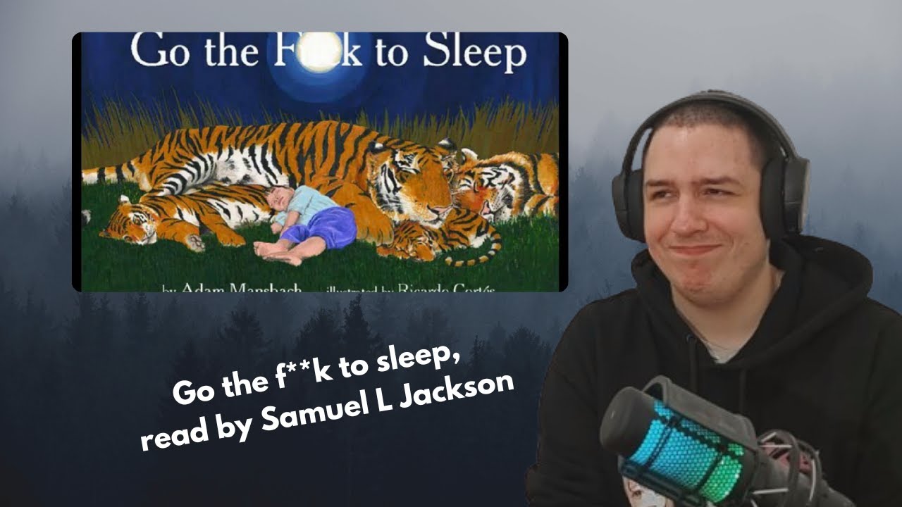 Confused And Not Sleepy Frenchman Reacts To Go the f**k to sleep, read by Samuel L Jackson
