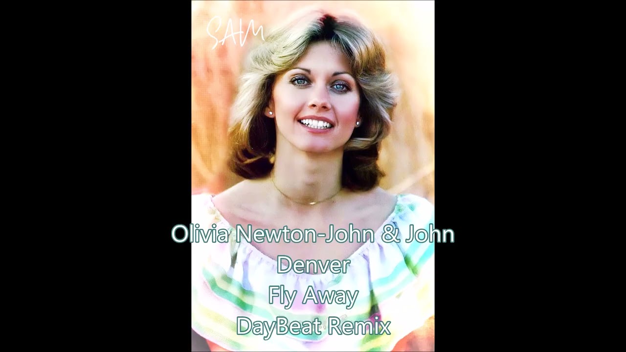 Olivia Newton-John & John Denver. Fly Away (DayBeat 2026 Remix)