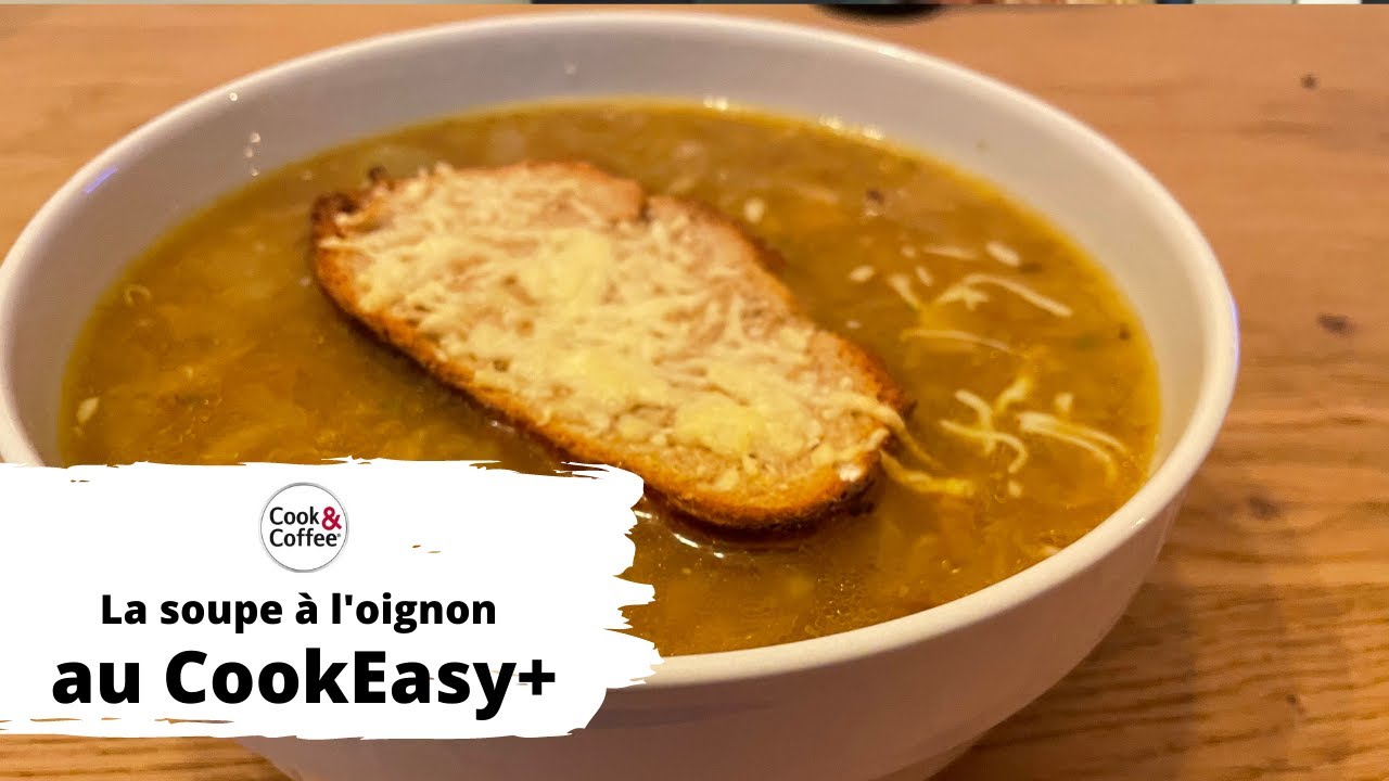 La soupe à l'oignon au CookEasy+