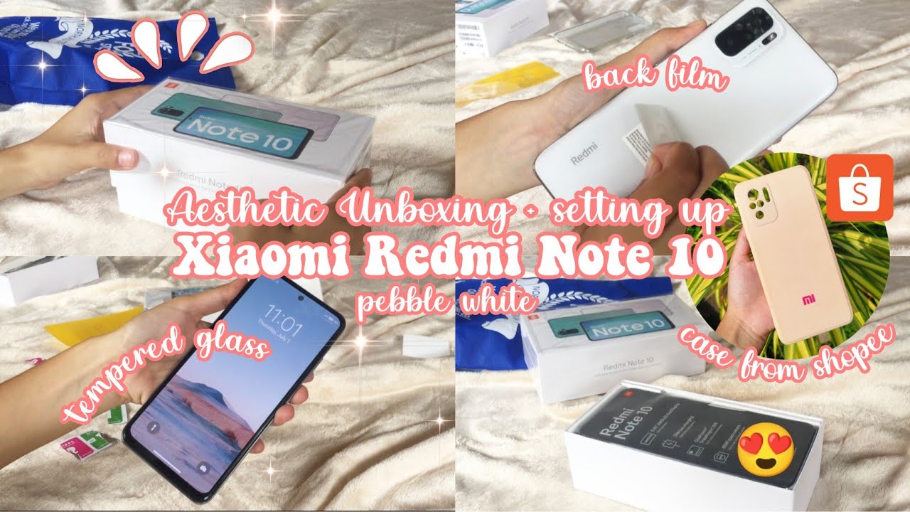Aesthetic Unboxing XIAOMI REDMI NOTE 10 + Phone Accessories from shopee✨| Julian Pagdanganan💛