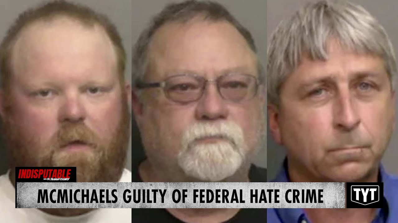 McMichaels Guilty Of Federal Hate Crime Charges