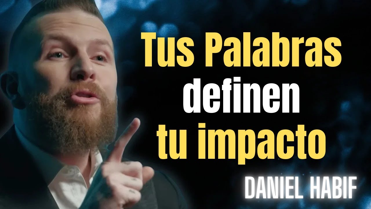 EL ARTE DE HABLAR CON CUALQUIERA: La INTELIGENCIA de las PALABRAS | Daniel Habif