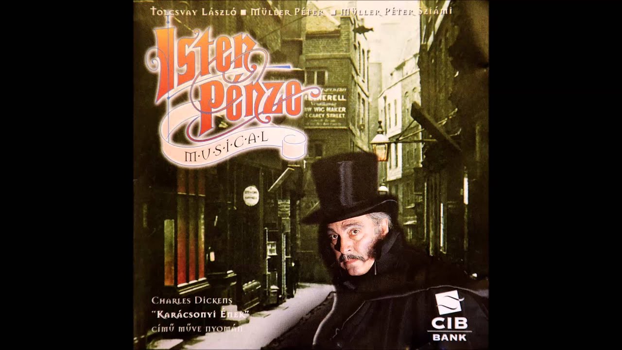 Isten pénze musical (Christmas Carol) - Ember volt és boldogtalan