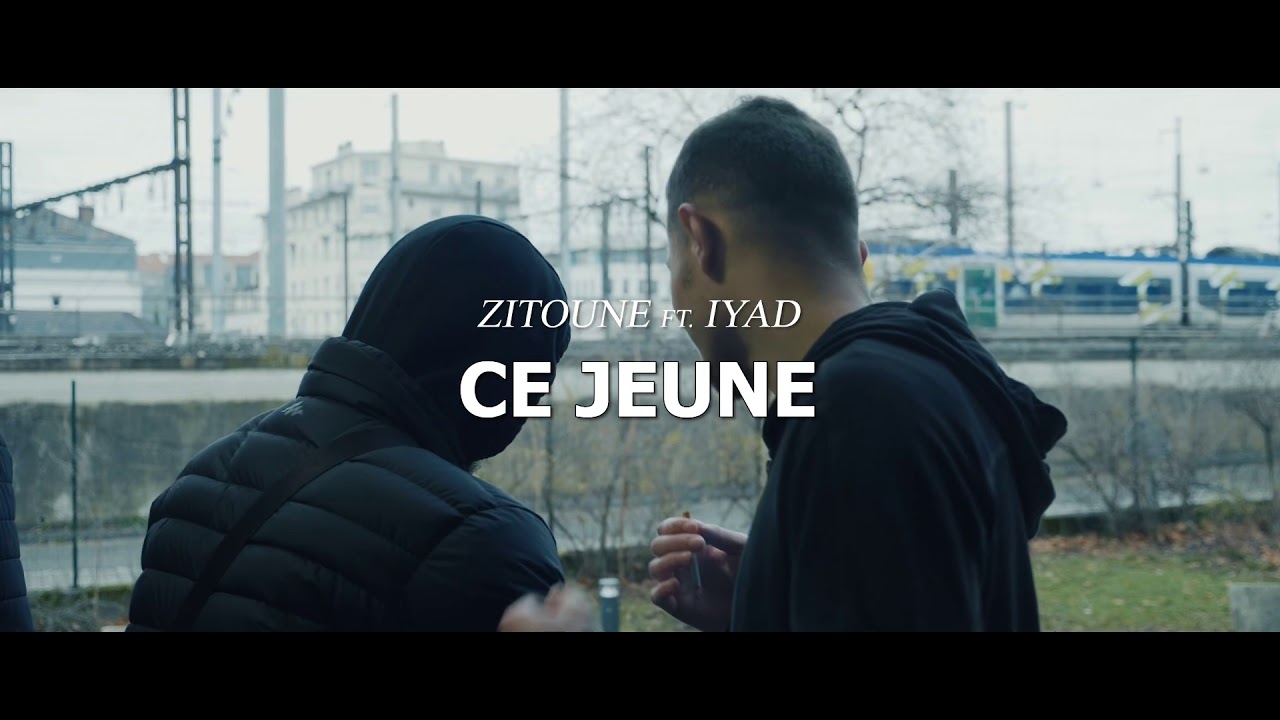 Zitoune feat. Iyad - Ce Jeune ( CLIP OFFICIEL)