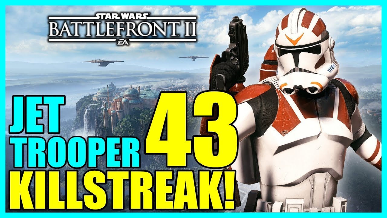 43 Jet Trooper Gameplay/Killstreak! - Star Wars Battlefront 2