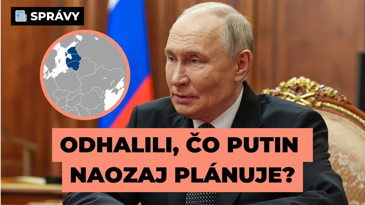 ODHALILI, čo PUTIN skutočne CHCE? Jeho AMBÍCIE sú väčšie, než sa zdá